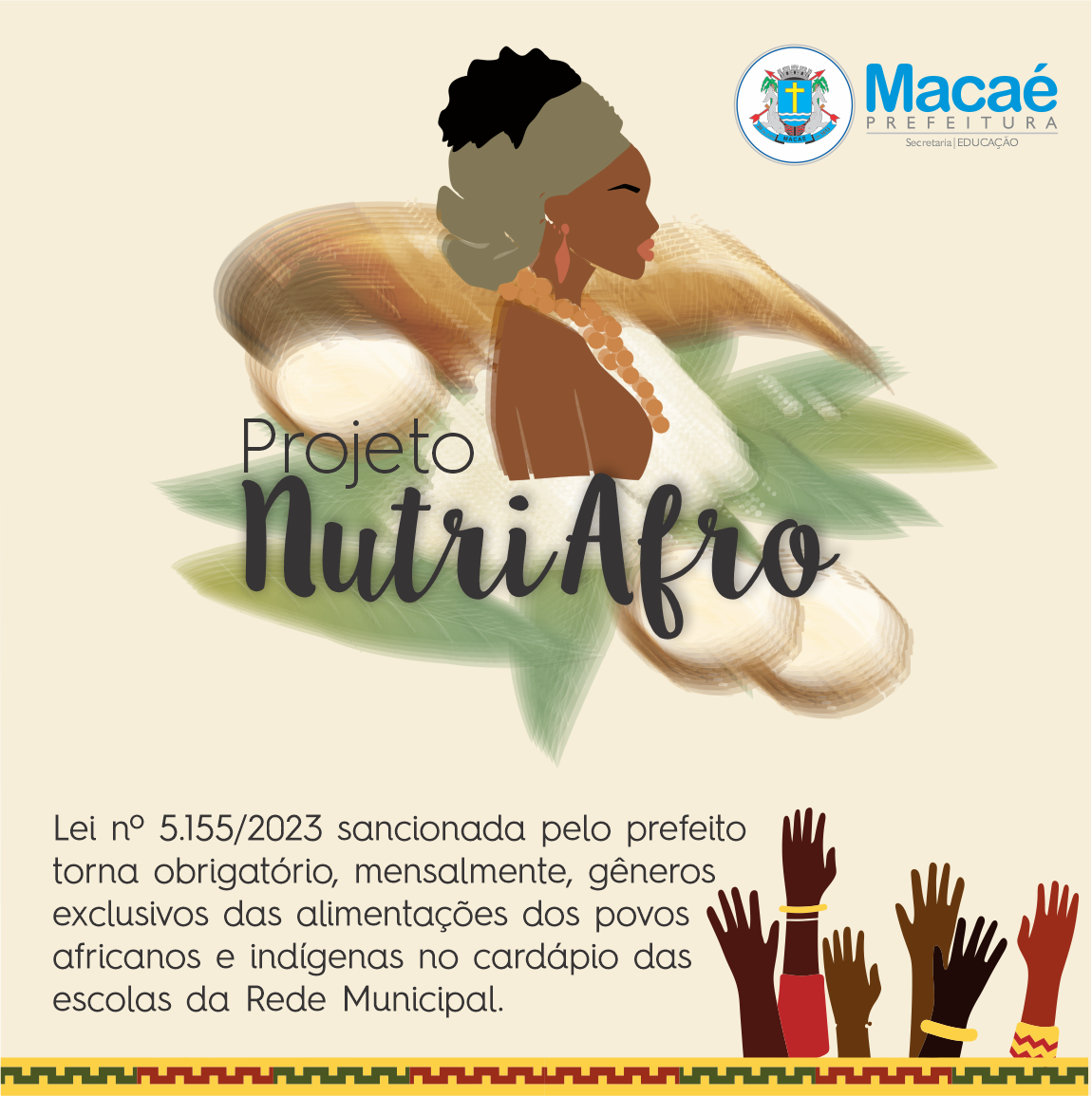 Instituído na Lei nº 5.155/2023, o projeto estabelece no cardápio da alimentação de todas as escolas municipais de Macaé