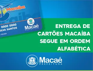 Entrega de cartões Macaíba para letras J e L até sexta-feira