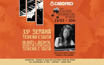 33ª edição da Semana Teixeira e Sousa, em Cabo Frio, tem recital da série Jovens Pianistas